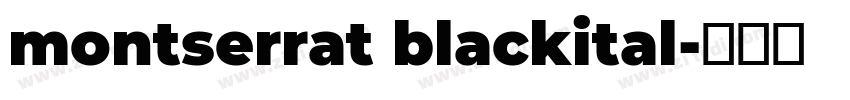 montserrat blackital字体转换
